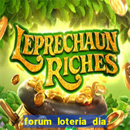 forum loteria dia de sorte